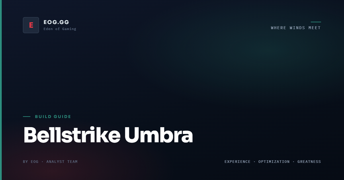 Bellstrike Umbra Build Guide: Where Winds Meet