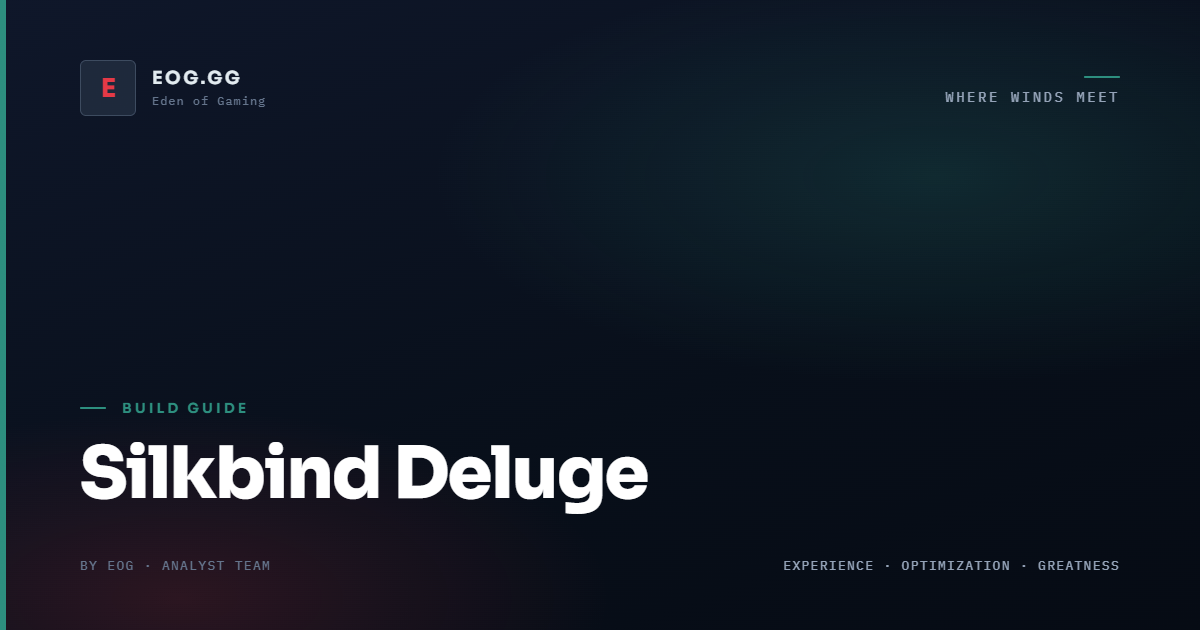 Silkbind Deluge Build Guide for Where Winds Meet