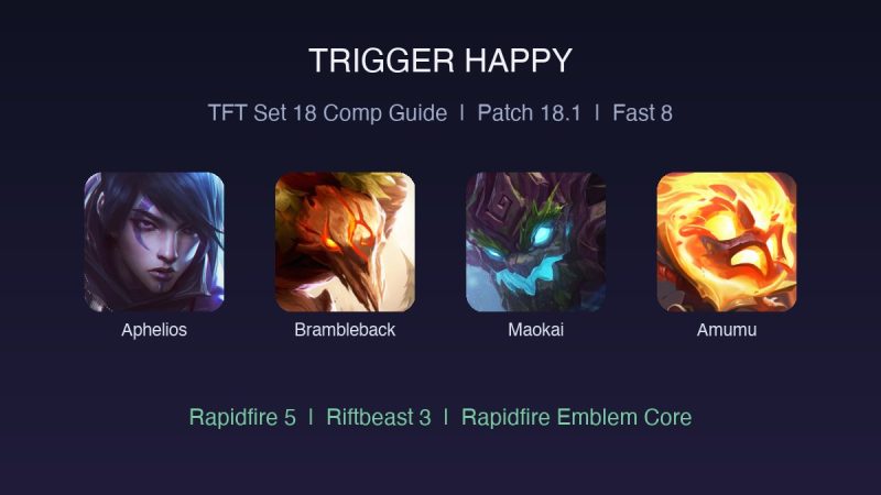 TFT Set 18 Trigger Happy Comp Guide: How to Play the Rapidfire Build (Patch 18.1)