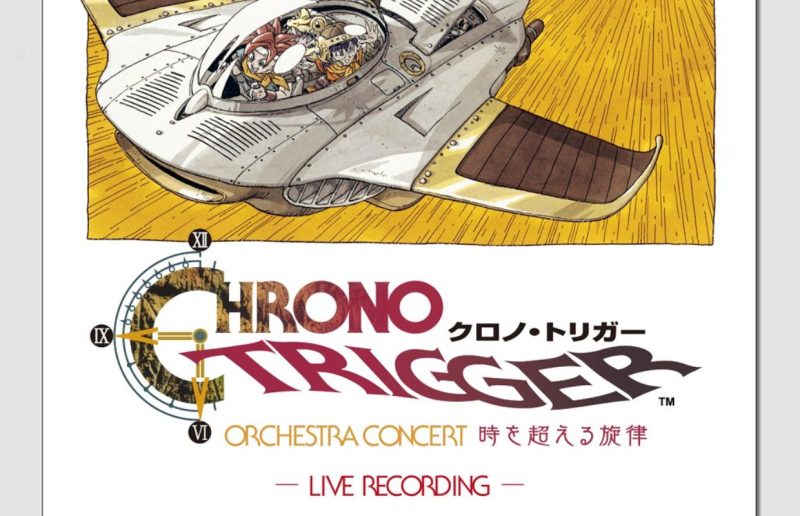 Chrono Trigger Live Album Drops: Relive the Concert at Home