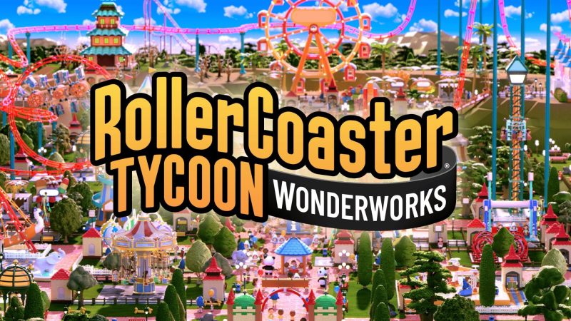 RollerCoaster Tycoon Wonderworks: The Comeback Fans Have Waited 20 Years For?