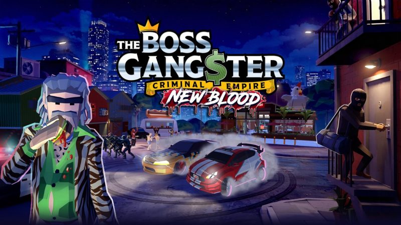 The Boss Gangster: Criminal Empire Gets Massive New Blood Update