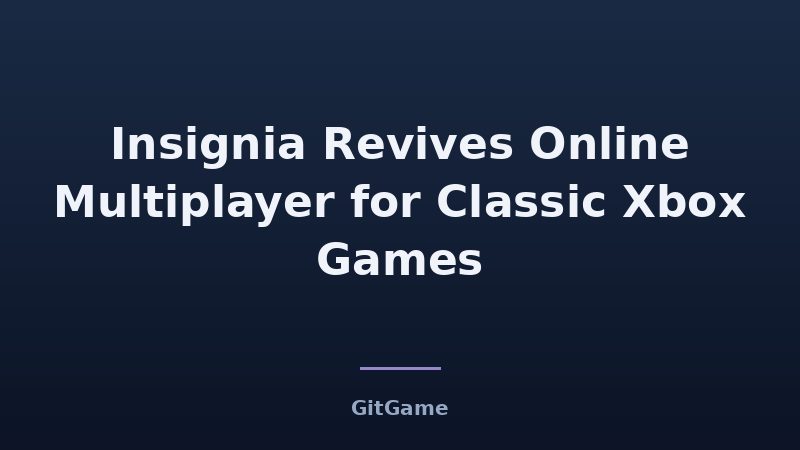 What Insignia's New Games Mean for Xbox Live 1.0 Fans