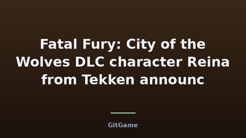 Fatal Fury: City of the Wolves DLC character Reina from Tekken announc