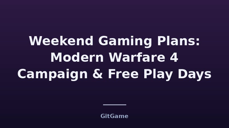 Modern Warfare 4 Early Access Headlines This Weekend's Gamin…