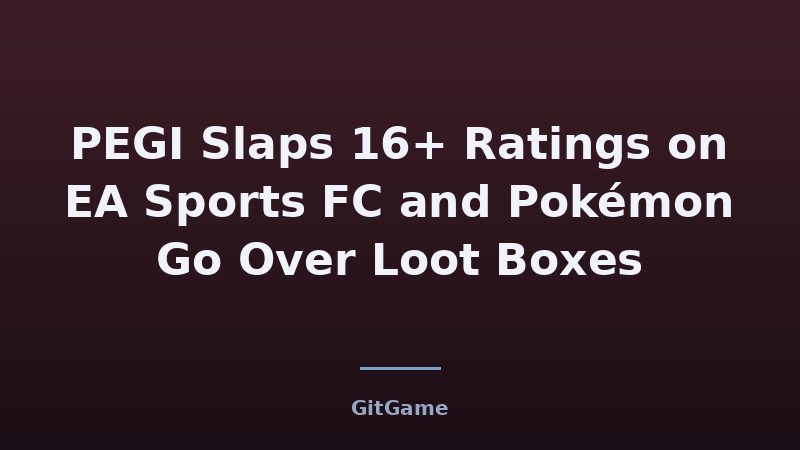 What PEGI's 16 Rating Means for Loot Box Games